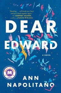 bokomslag Dear Edward: A Read with Jenna Pick