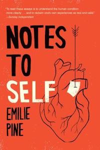 bokomslag Notes to Self: Essays