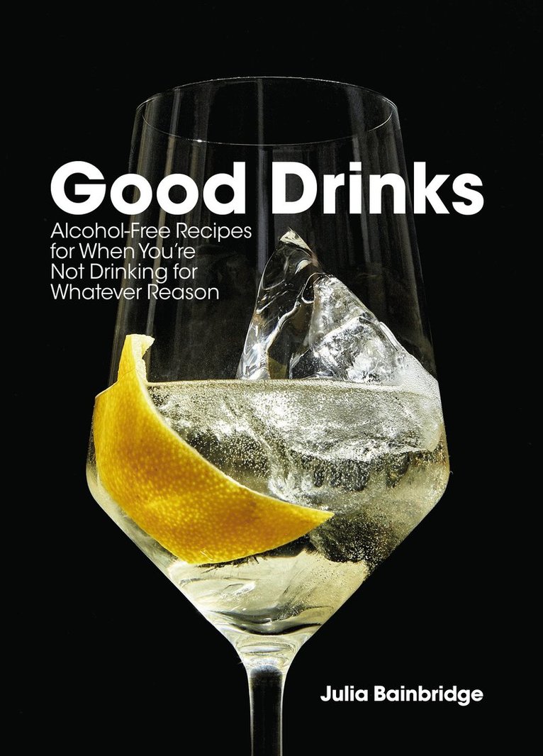 Julia Bainbridge - Good Drinks, Inbunden