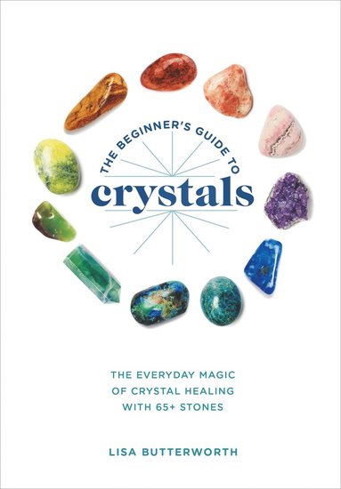bokomslag The Beginner's Guide to Crystals