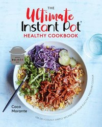 bokomslag Ultimate Instant Pot Healthy Cookbook