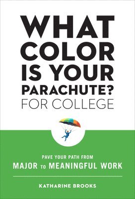 bokomslag What Color Is Your Parachute? for College