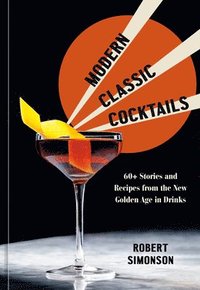 bokomslag Modern Classic Cocktails