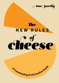 bokomslag New Rules of Cheese