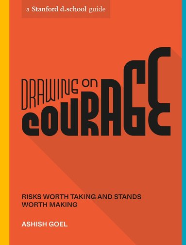 Ashish Goel, Stanford d.school - Drawing on Courage, Häftad
