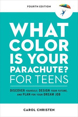 bokomslag What Color Is Your Parachute? for Teens