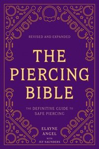bokomslag The Piercing Bible, Revised and Expanded