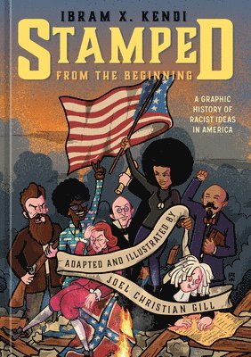 bokomslag Stamped from the Beginning: A Graphic History of Racist Ideas in America