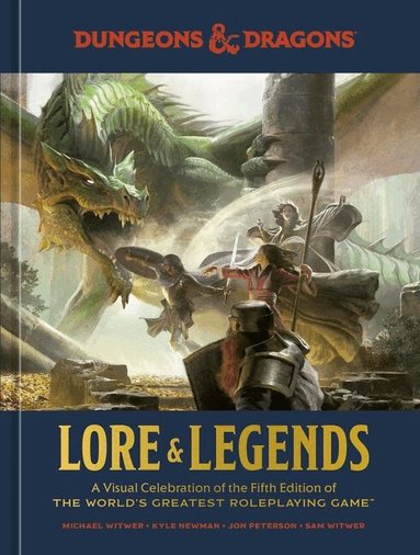 Michael Witwer, Kyle Newman - Dungeons & Dragons Lore & Legends, Inbunden
