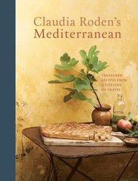 bokomslag Claudia Roden's Mediterranean: Treasured Recipes from a Lifetime of Travel [A Cookbook]