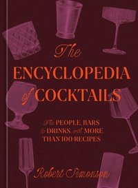 bokomslag The Encyclopedia of Cocktails