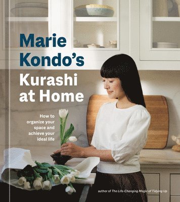 Marie Kondo's Kurashi at Home: How to Organize Your Space and Achieve Your Ideal Life 1