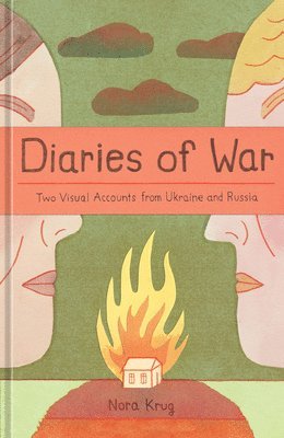 Diaries of War: Two Visual Accounts from Ukraine and Russia [A Graphic Novel History] 1