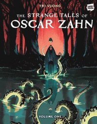 bokomslag The Strange Tales of Oscar Zahn, Volume 1 [A Graphic Novel]