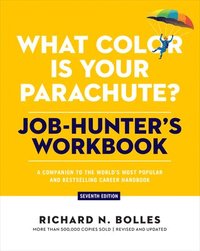 bokomslag What Color Is Your Parachute? Job-Hunter's Workbook, Seventh Edition: A Companion to the World's Most Popular and Bestselling Career Handbook
