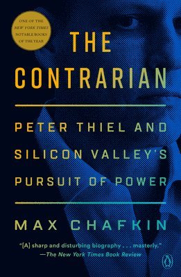 bokomslag The Contrarian: Peter Thiel and the Rise of the Silicon Valley Oligarchs