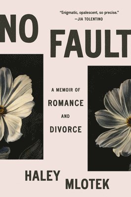 bokomslag No Fault: A Memoir of Romance and Divorce