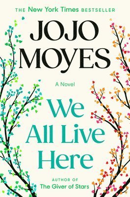 Jojo Moyes - We All Live Here, Inbunden