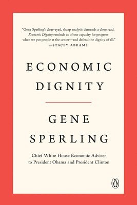 Gene Sperling - Economic Dignity, Häftad