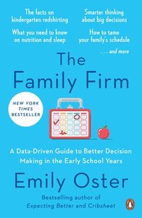 bokomslag The Family Firm: A Data-Driven Guide to Better Decision Making in the Early School Years