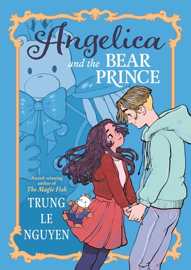 Trung Le Nguyen - Angelica and the Bear Prince, Häftad