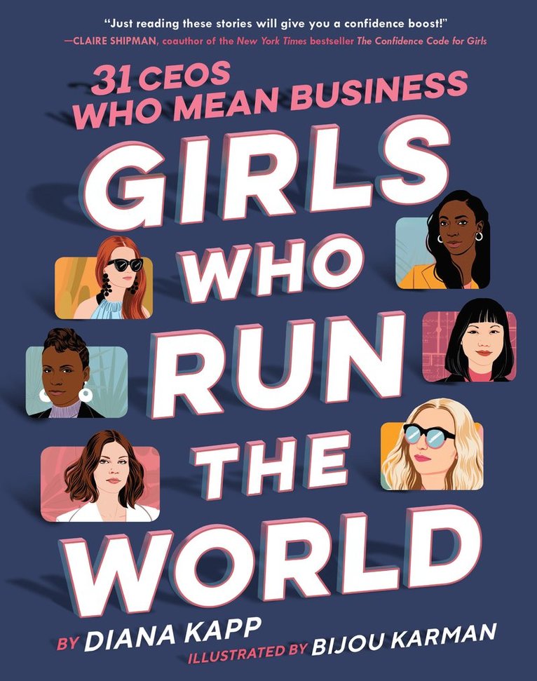 Girls Who Run the World: Thirty CEOs Who Mean Business