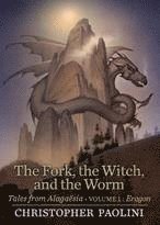 bokomslag The Fork, the Witch, and the Worm: Tales from Alaga sia (Volume 1: Eragon)