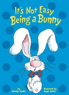 bokomslag It's Not Easy Being a Bunny