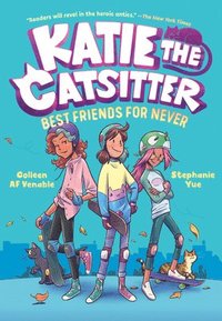 bokomslag Katie the Catsitter Book 2: Best Friends for Never