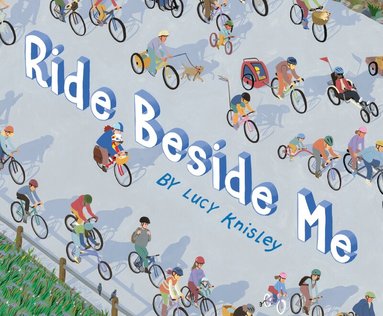 Lucy Knisley - Ride Beside Me, Inbunden