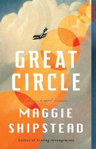 bokomslag Great Circle: A Novel (Man Booker Prize Finalist)
