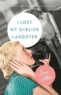 bokomslag I Lost My Girlish Laughter