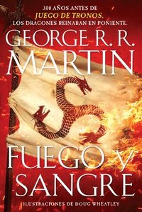 bokomslag Fuego Y Sangre / Fire & Blood: 300 Years Before a Game of Thrones
