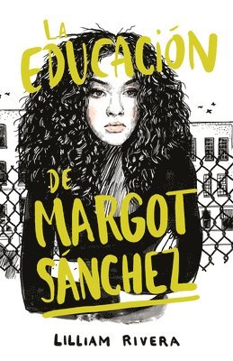 Lilliam Rivera - La Educación de Margot Sánchez / The Education of Margot Sanchez, Häftad