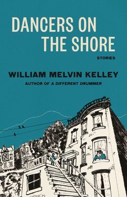William Melvin Kelley - Dancers on the Shore, Häftad