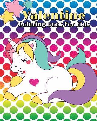 bokomslag Valentine Coloring Book For Kids: Coloring & Activities (Mazes, Dot To Dot, Counting, Find The Differences Games & Word Search Puzzle)