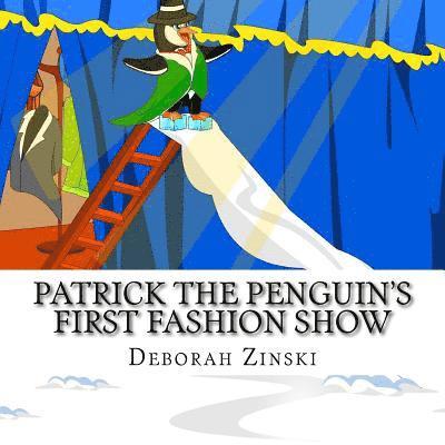 Patrick the Penguin's First Fashion Show 1