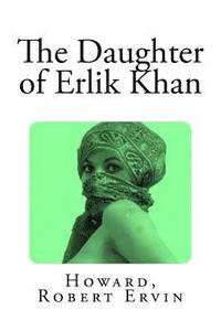 bokomslag The Daughter of Erlik Khan