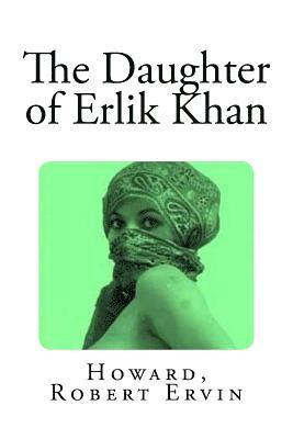 The Daughter of Erlik Khan 1