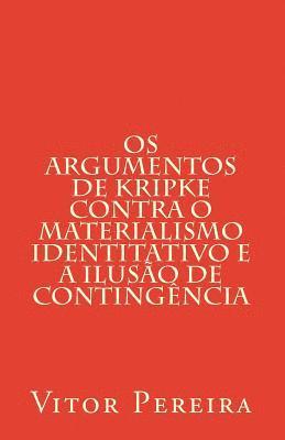 bokomslag Os Argumentos de Kripke contra o materialismo identitativo