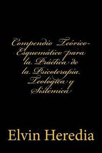 bokomslag Compendio Teorico-Esquematico para la Practica de la Psicoterapia Teologica y Sistemica