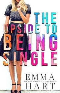 bokomslag The Upside to Being Single
