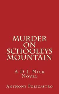 bokomslag Murder on Schooleys Mountain: A D.J. Nick Novel