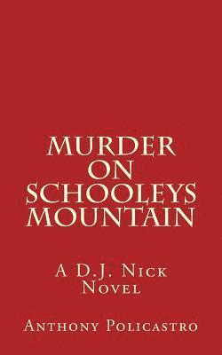 Murder on Schooleys Mountain: A D.J. Nick Novel 1