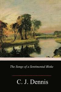 bokomslag The Songs of a Sentimental Bloke