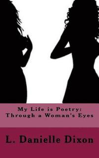 bokomslag My Life is Poetry: Through a Woman's Eyes
