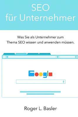 bokomslag SEO fuer Unternehmer: ein Praktikerhandbuch fuer Unternehmer fuer die Suchmaschinenoptimierung