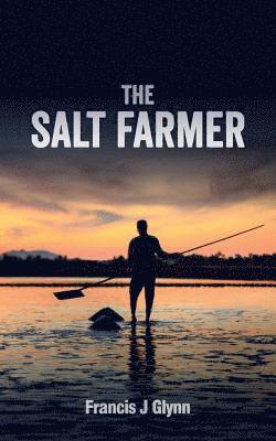 The Salt Farmer 1