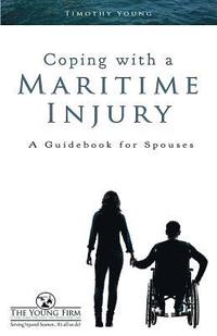 bokomslag Coping with a Maritime Injury: A Guidebook for Spouses