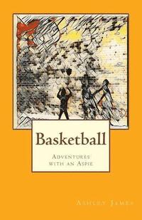 bokomslag Basketball: Adventures with an Aspie